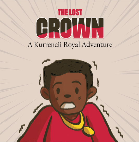 The Lost Crown: A Kurrencii Royal Adventure - Paperback Edition